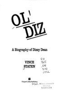 Ol' Diz: A Biography of Dizzy Dean - Staten, Vince