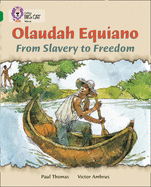 Olaudah Equiano: From Slavery to Freedom: Band 15/Emerald