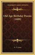 Old Age Birthday Poems (1889)