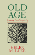 Old Age: Journey Into Simplicity