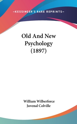 Old And New Psychology (1897) - Colville, William Wilberforce Juvenal
