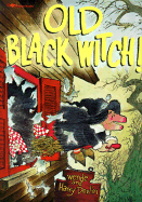 Old Black Witch!