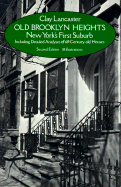 Old Brooklyn Heights: New York's First Suburb - Lancaster, Clay, and Gillon, Edmund V, Jr.