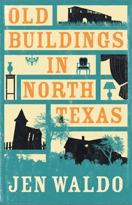 Old Buildings in North Texas - Waldo, Jen, and Francis, Helen (Translated by)