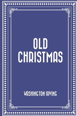 Old Christmas - Irving, Washington