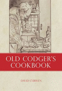 Old Codger's Cookbook