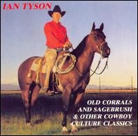 Old Corrals and Sagebrush & Other Cowboy Culture Classics - Ian Tyson