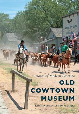 Old Cowtown Museum - Wondra, Keith, and Myers, Barb