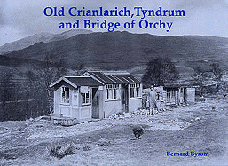 Old Crianlarich, Tyndrum and Bridge of Orchy - Byrom, Bernard