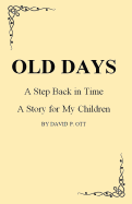OLD DAYS - A Step Back In Time