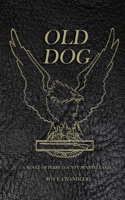 Old Dog - Chandler, Roy F