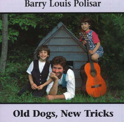 Old Dogs, New Tricks - Polisar, Barry Louis (Vocal Soloist)