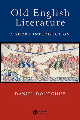 Old English Literature: A Short Introduction - Donoghue, Daniel