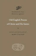 Old English Poems of Christ and His Saints