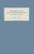 Old English Poetry in Medieval Christian Perspective: A Doctrinal Approach