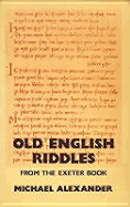 Old English Riddles: From the Exeter Book - Alexander, Michael