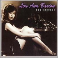 Old Enough - Lou Ann Barton