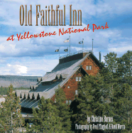Old Faithful Inn at Yellowstone National Park