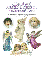 Old-Fashioned Angels and Cherubs Stickers and Seals: 30 Full-Color Pressure-Sensitive Designs