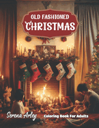 Old Fashioned Christmas: 35+ Illustrations of Retro Scenes and Vintage Winter Celebrations