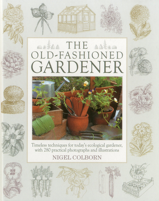 Old Fashioned Gardener - Colborn, Nigel