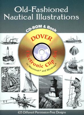 Old-Fashioned Nautical Illustrations CD-ROM and Book - Dover Publications Inc, and Clip Art