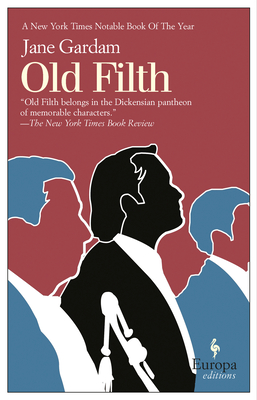 Old Filth: Old Filth Trilogy Book 1 - Gardam, Jane