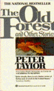 Old Forest and Other Stories - Taylor, Peter