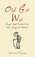 Old Git Wit: Quips and Quotes for the Young at Heart