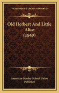 Old Herbert and Little Alice (1849)