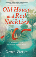 Old House and Red Neckties: A Memoir of Race, Resilience, and Selfhood