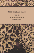 Old Italian Lace - Vol. I.