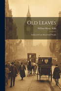 Old Leaves: Gathered From Household Words