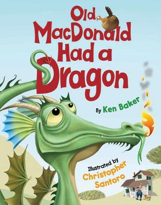 Old MacDonald Had a Dragon - Baker, Ken