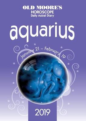 Old Moore's Horoscope Aquarius 2019 - Moore, Francis