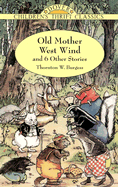 Old Mother West Wind and 6 Other Stories