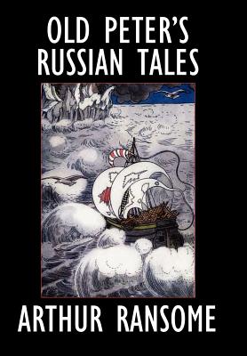 Old Peter's Russian Tales - Ransome, Arthur