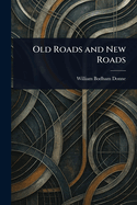 Old Roads and New Roads