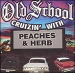 Old School Cruizin' with Peaches & Herb