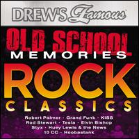 Old School Memories - Rock Classics - Drew's Famous