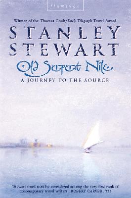 Old Serpent Nile: A Journey to the Source - Stewart, Stanley