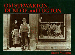 Old Stewarton, Dunlop and Lugton