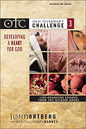 Old Testament Challenge: Developing a Heart for God Discussion Guide - Life-changing Lessons from the Wisdom Books