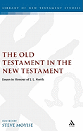 Old Testament in the New Testament: Essays in Honour of J.L. North