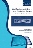 Old Testament Story and Christian Ethics: The Rape of Dinah as a Case Study