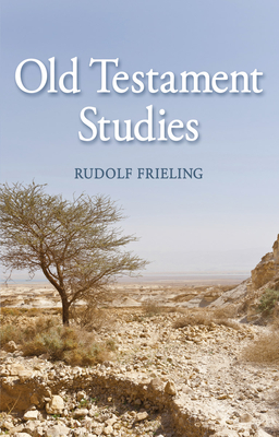 Old Testament Studies - Frieling, Rudolf, and Koehler, Rudolf & Margaret (Translated by)