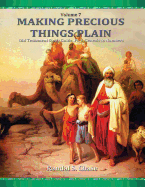 Old Testament Study Guide, PT. 1: Genesis to Numbers (Making Precious Things Plain, Vol. 7)