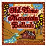 Old-Time Mountain Ballads - Various Artists