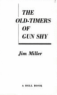 Old-Timers/Gun Sky - Miller, Jim, and Miller, James V