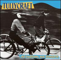 Old Traditions, New Standards - Tullycraft